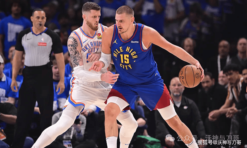 虎扑NBA-周四301 美职篮 俄克拉荷马城雷霆VS丹佛掘金